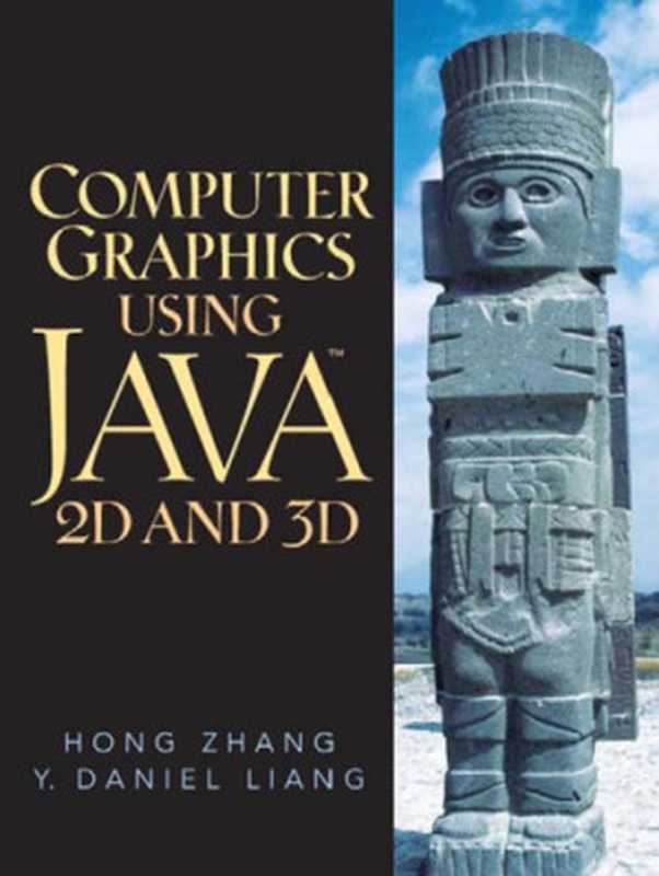 Computer graphics using Java 2D and 3D（Liang， Y. Daniel; Zhang， Hong）（Pearson Education [distributor]， Prentice Hall 2006）