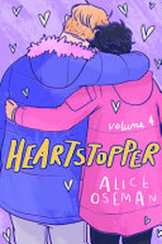 Heartstopper： Volume 4： a Graphic Novel（Alice Oseman）（Graphix 2021）