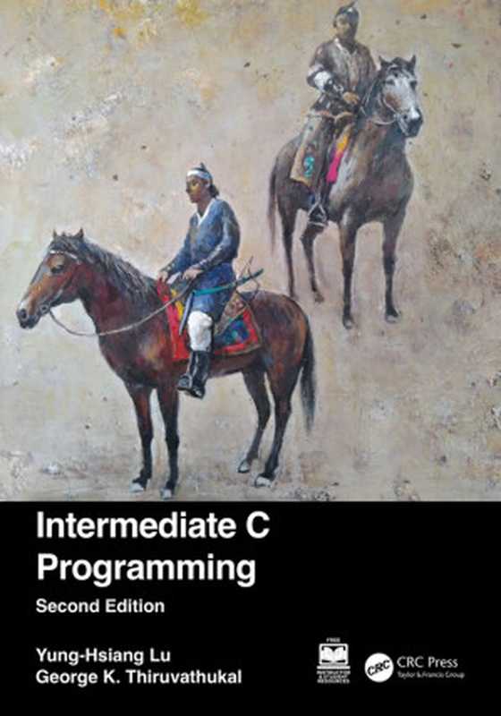 Intermediate C Programming（Yung-Hsiang Lu， George K. Thiruvathukal）（CRC Press 2024）