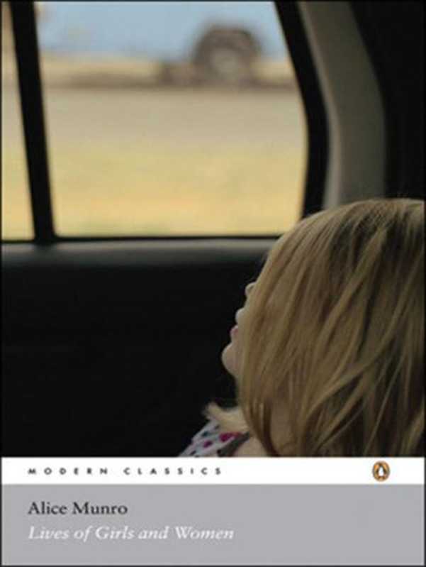 Lives Of Girls And Women（Alice Munro）（Penguin Books Canada 2005）