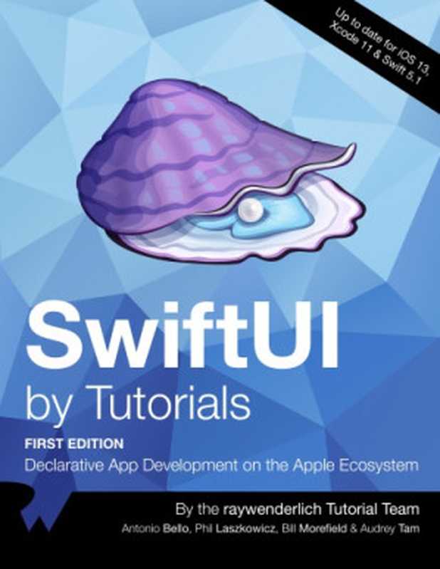 SwiftUI by Tutorials (1st Edition)（Antonio Bello， Phil Laszkowicz， Bill Morefield & Audrey Tam）（Razeware LLC）