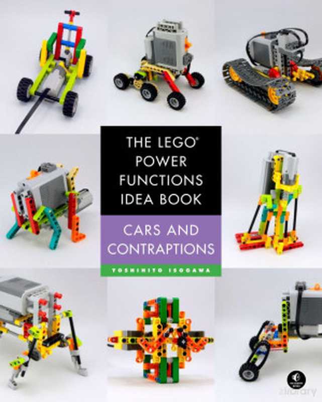 The LEGO Power Functions Idea Book Vol. 2 Cars and Contraptions（Yoshihito Isogawa）（2015）