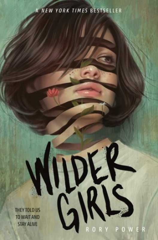 Wilder Girls（Rory Power）（Delacorte Press 2019）