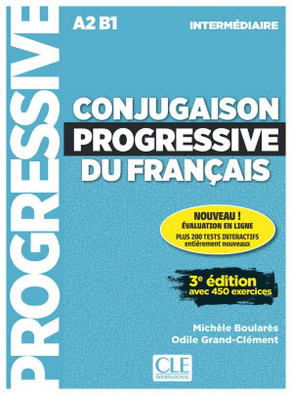 Conjugaison progressive du français（Michèle Boularès）（CLE international 2021）