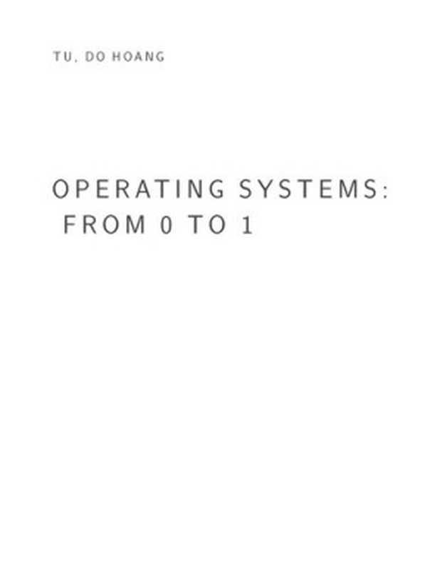 Operating system from 0 to 1（Do Hoang Tu）（2022）