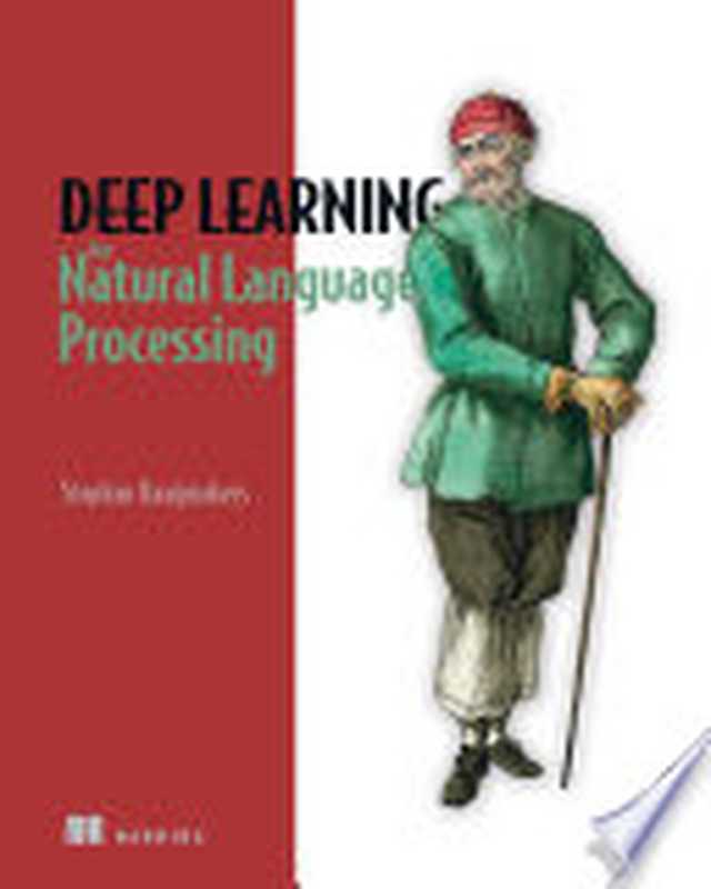 Deep Learning for Natural Language Processing（Stephan Raaijmakers）（Manning Publications   Simon and Schuster 2022）