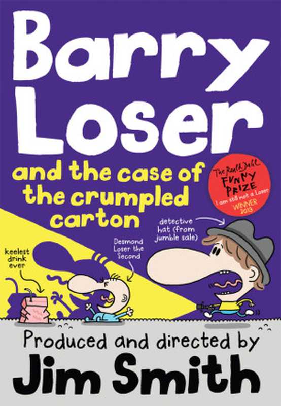 Barry Loser and the Case of the Crumpled Carton（Jim Smith [Smith， Jim]）（Egmont 2015）