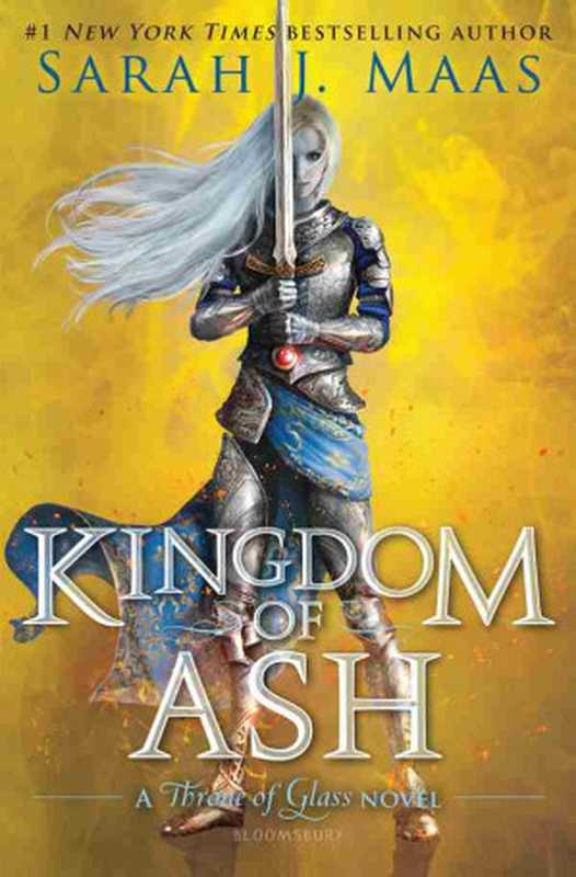 Kingdom of Ash (A Throne of Glass Novel)（Sarah J. Maas）（Bloomsbury Publishing）