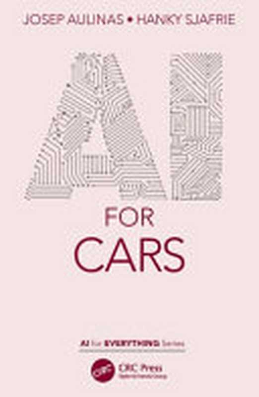 AI for Cars (AI for Everything)（Josep Aulinas; Hanky Sjafrie）（Chapman and Hall CRC 2021）