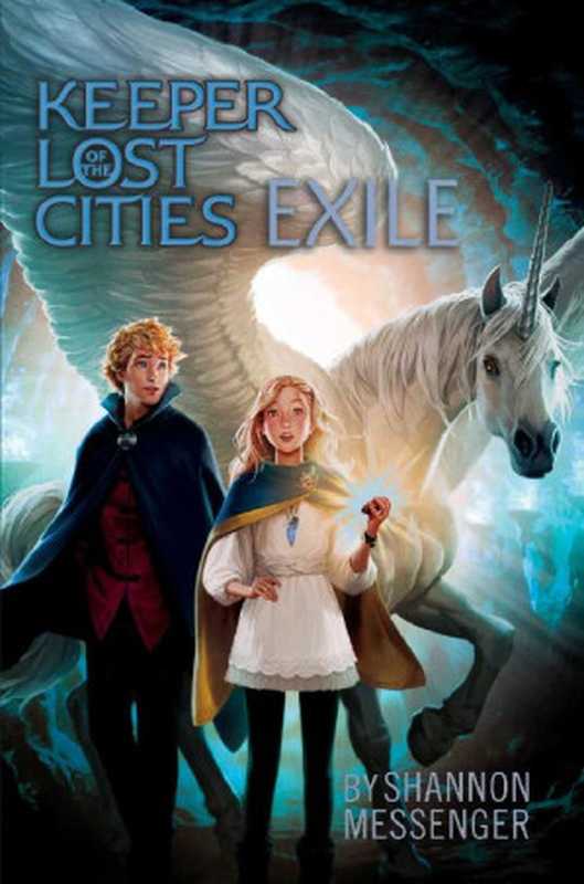 Keeper of the Lost Cities： Exile（Shannon Messenger ）（Aladdin 2013）