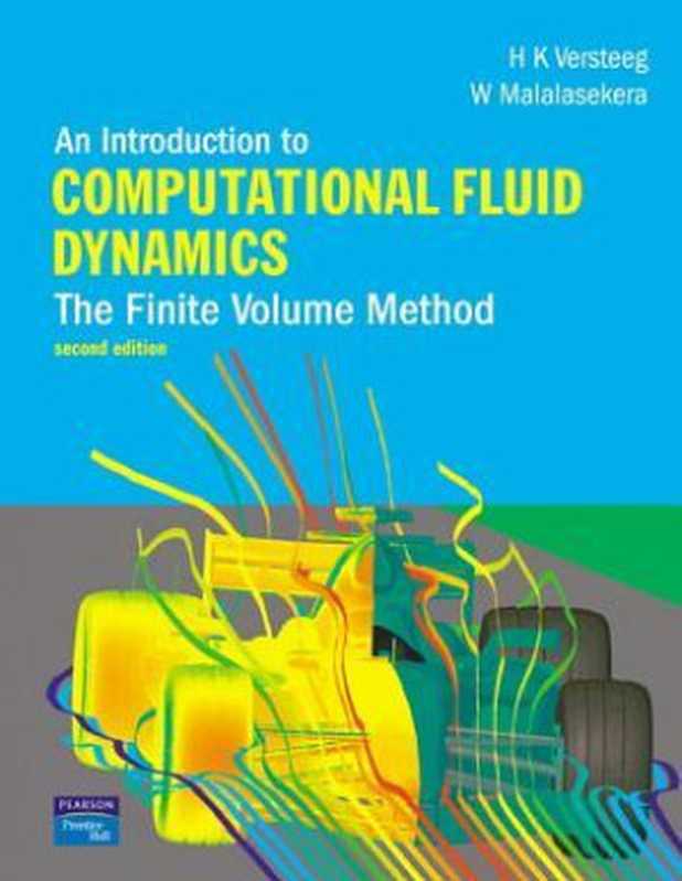 An Introduction to Computational Fluid Dynamics： The Finite Volume Method（Henk Kaarle Versteeg; Weeratunge Malalasekera）（Pearson 2007）