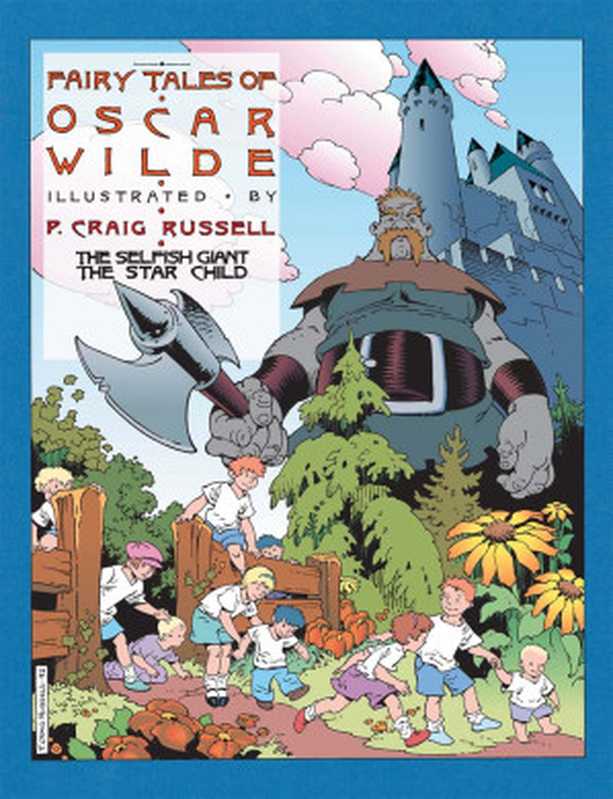 Fairy Tales of Oscar Wilde - Volume 1 - The Selfish Giant The Star Child（Oscar Wilde）（NBM Publishing 2012）