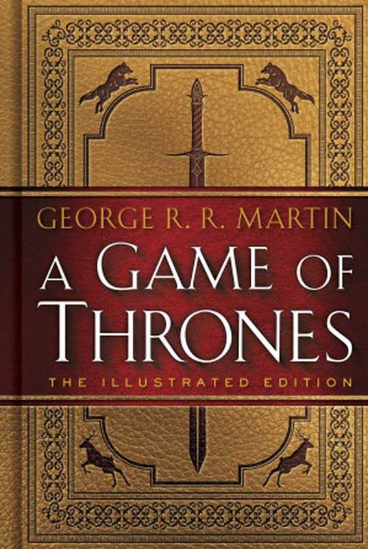 A Game of Thrones 20th Anniversary Illustrated Edition（Martin， George R R）（Random House Publishing Group 2016）