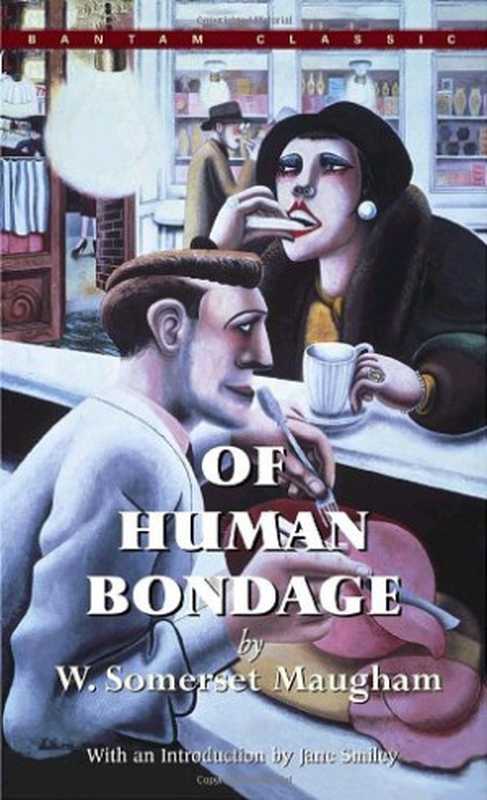 Of Human Bondage.（W. Somerset Maugham）（Independely Published 1991）