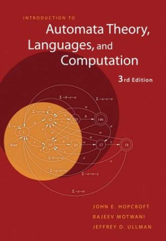 Introduction to Automata Theory， Languages， and Computation（John E. Hopcroft; Rajeev Motwani; Jeffrey D. Ullman）（Prentice Hall 2006）