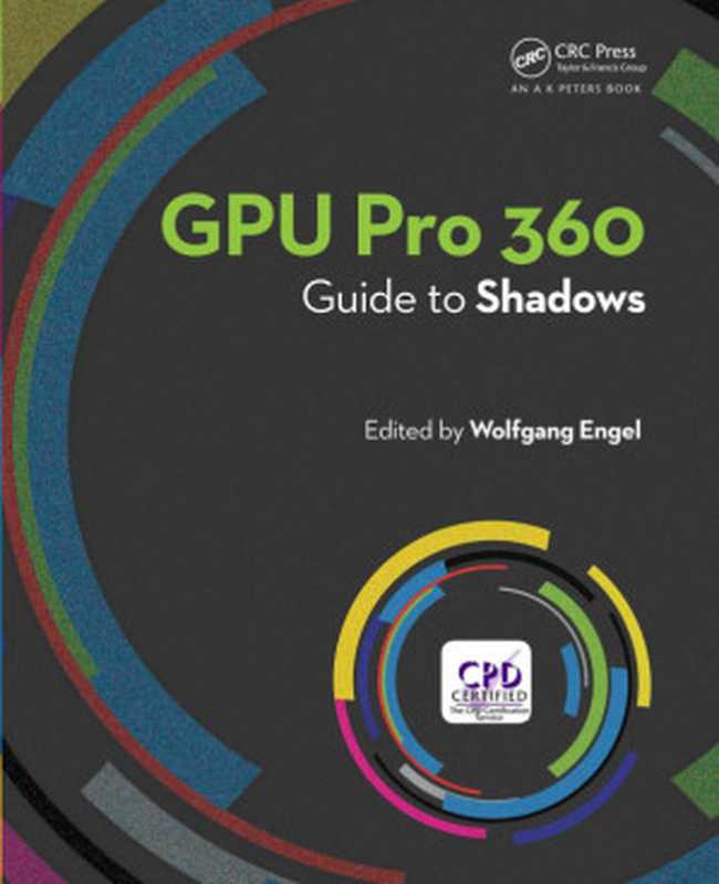 GPU pro 360 guide to shadows（Engel， Wolfgang F）（CRC Press 2019）