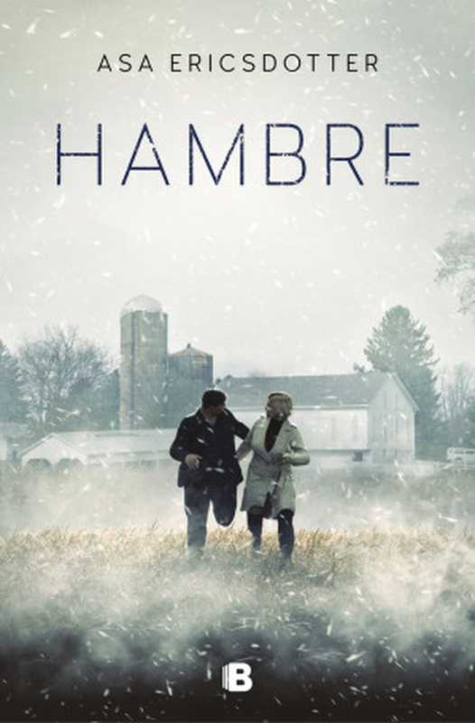 Hambre（Åsa Ericsdotter）（Ediciones B 2021）