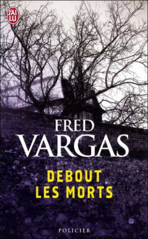 Debout les morts（Fred Vargas）（1995）