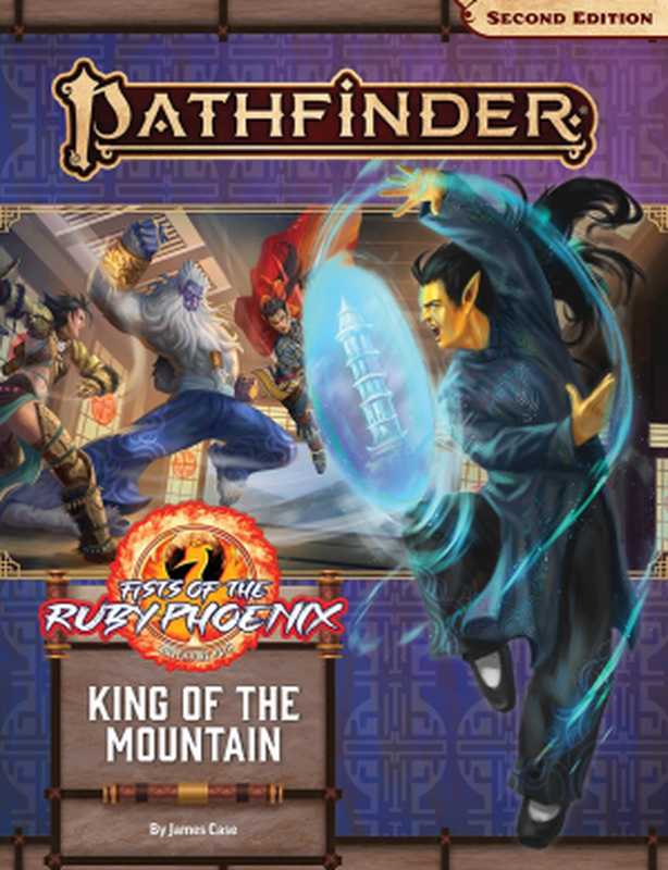 Pathfinder 2e - Fists of the Ruby Phoenix - 03 - King of the Mountain（Paizo Inc.）（Paizo）