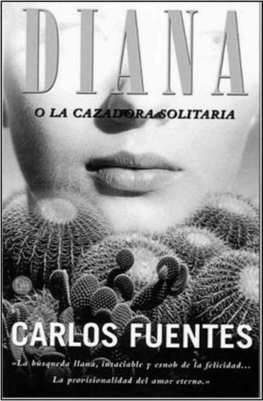 Diana o La cazadora solitaria（Carlos Fuentes）（2009）