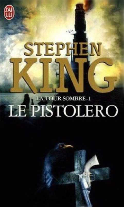 La Tour Sombre (Tome 1) - Le Pistolero（Stephen King）（J