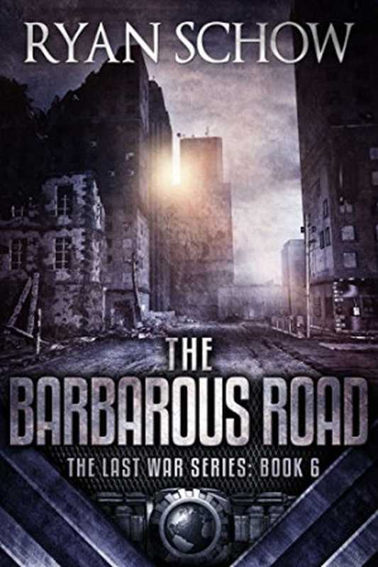 The Barbarous Road（Schow Ryan）（2018）