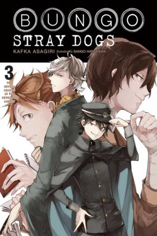 Bungo Stray Dogs， Vol. 3（Kafka Asagiri & Sango Harukawa [Kafka Asagiri and Sango Harukawa]）（Yen press 2020）