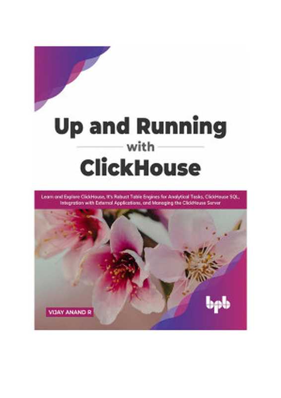 Up and Running with ClickHouse： Learn and Explore ClickHouse， It