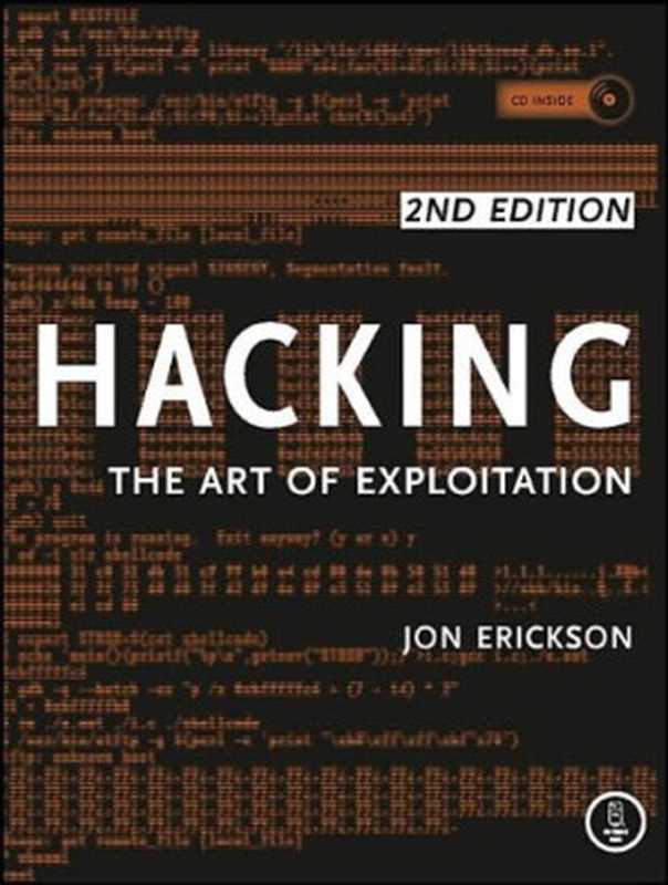 Hacking： The Art of Exploitation， 2nd Edition（Jon Erickson）（No Starch Press 2008）