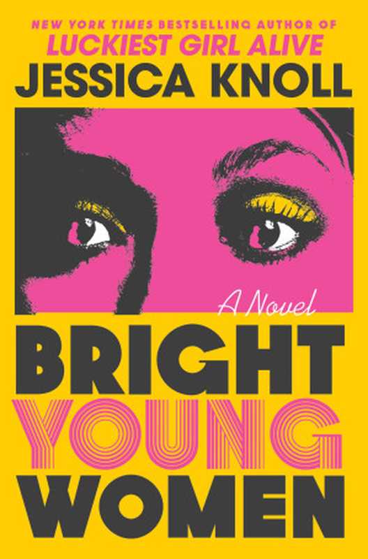 Bright Young Women（Jessica Knoll）（S&S  Marysue Rucci Books 2023）