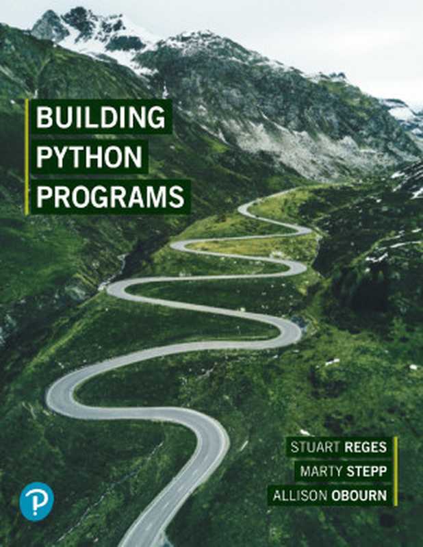 Building Python Programs（Stuart Reges， Marty Stepp， Allison Obourn）（Pearson 2018）