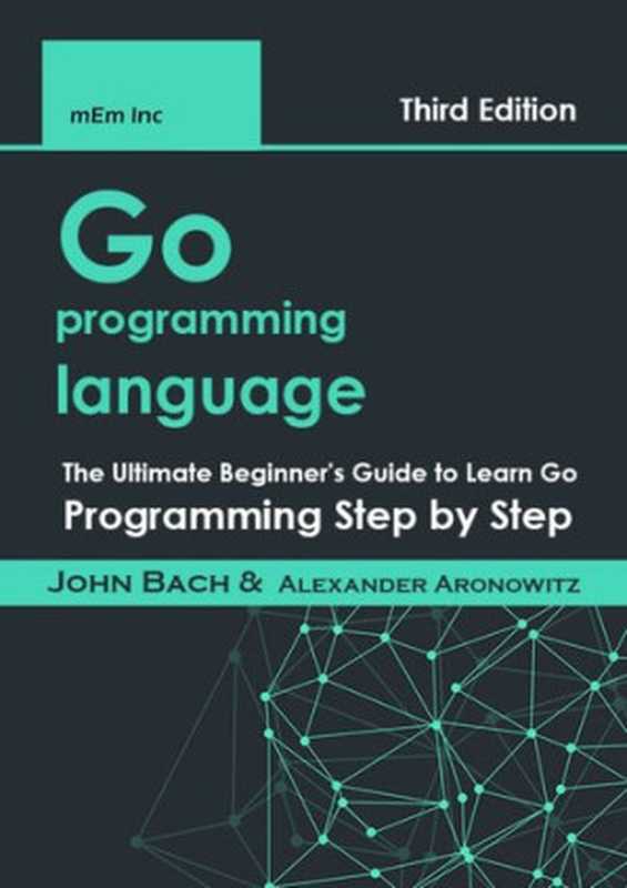 Go programming language： The Ultimate Beginner