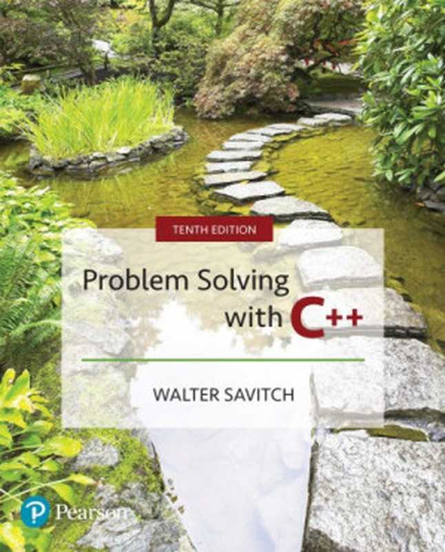 Problem Solving with C++， 10 e（Walter Savitch， Kenrick Mock）（Pearson 2017）