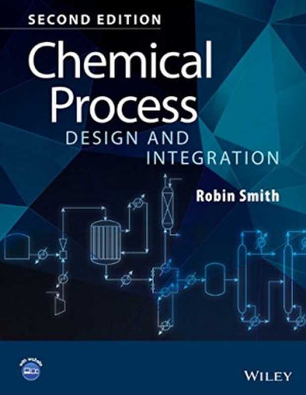 Chemical Process Design and Integration（Robin Smith）（Wiley 2016）