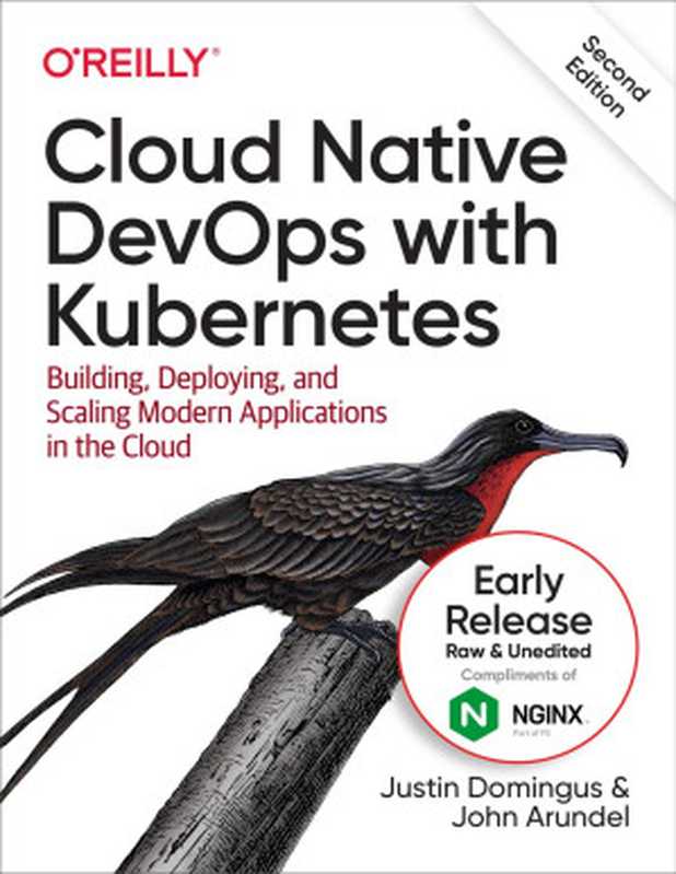 Cloud Native DevOps with Kubernetes， 2nd Edition（Justin Domingus & John Arundel）（O