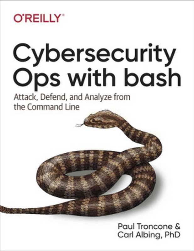 Cybersecurity Ops with Bash（Paul Troncone; Carl Albing）（O