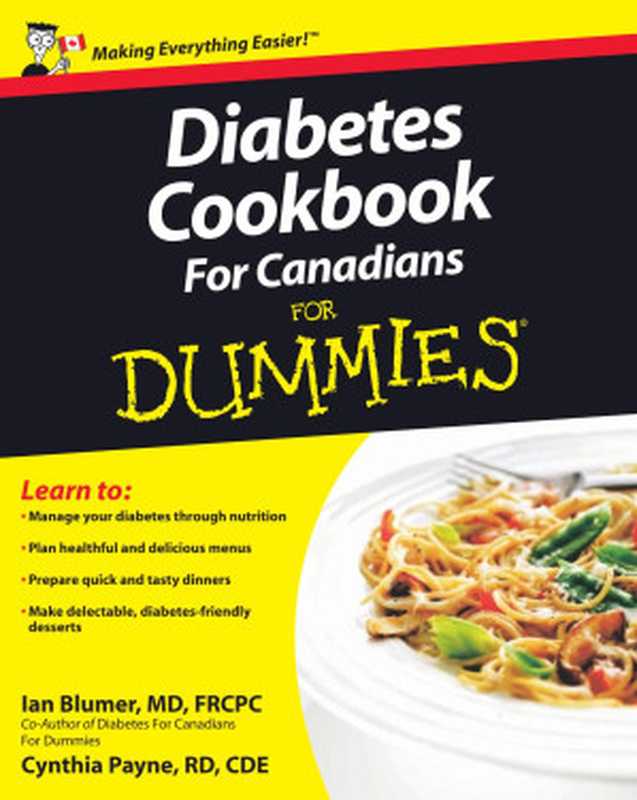 Diabetes Cookbook For Canadians For Dummies（Ian Blumer， Cynthia Payne）（For Dummies 2010）