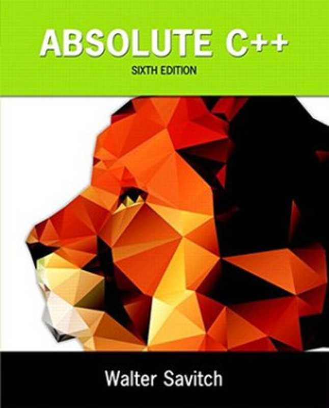 Absolute C++（Savitch， Walter J;Mock， Kenrick）（Pearson 2015）