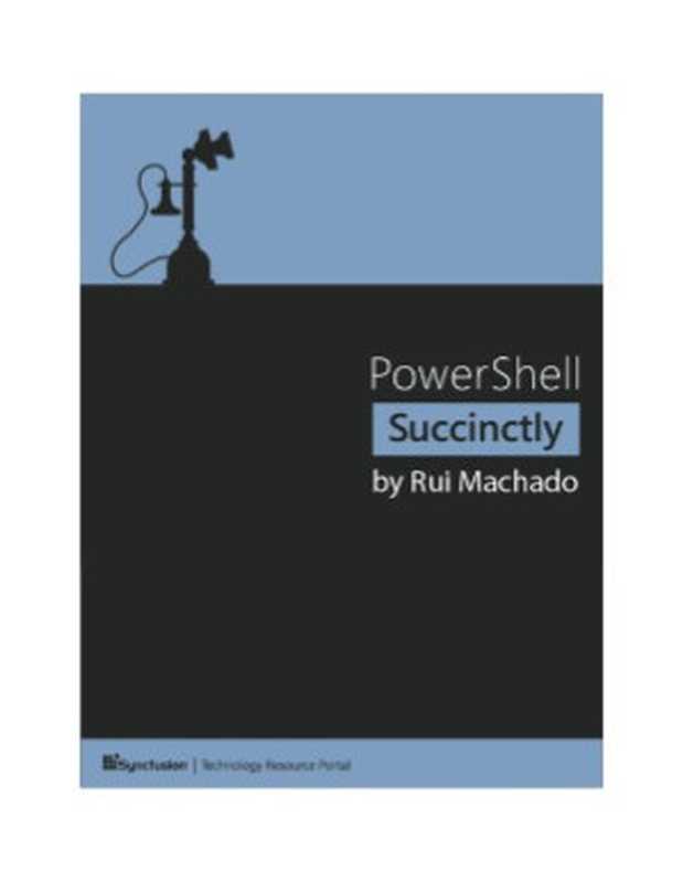 PowerShell Succinctly（Rui Machado）（Syncfusion Inc 2014）