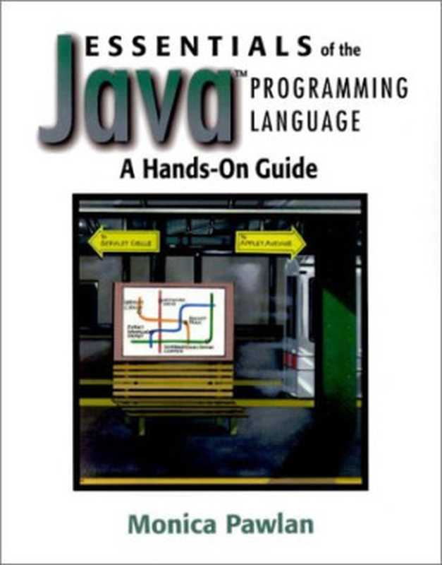 Essentials of the Java Programming Language： A Hands-On Guide（Monica Pawlan）（Addison-Wesley Professional 2000）