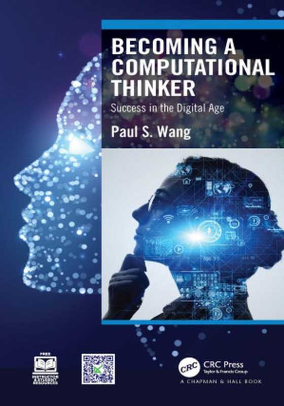 Becoming a Computational Thinker： Success in the Digital Age（Paul S. Wang）（CRC Press 2024）