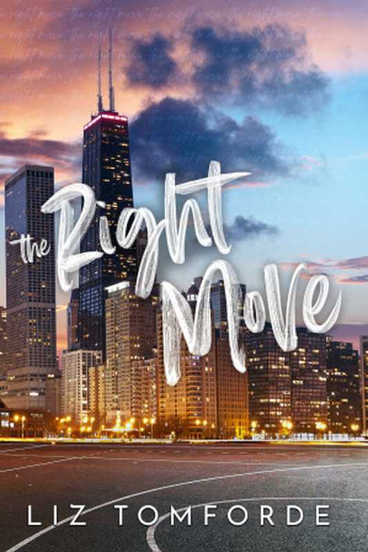 The Right Move (Windy City Series Book 2)（Liz Tomforde）（Golden Boy Publishing LLC 2023）