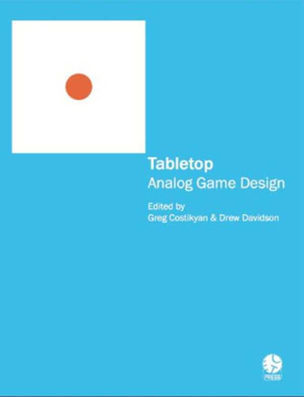 Tabletop： Analog Game Design（Drew Davidson; Greg Costikyan）（ETC Press）