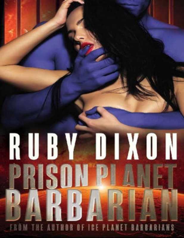 Prison Planet Barbarian（Ruby Dixon）（Ruby Dixon 2017）