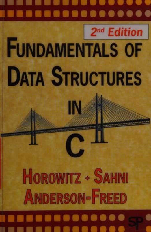 Fundamentals of Data Structures in C（Horowitz， Ellis）（Silicon Press 2008）