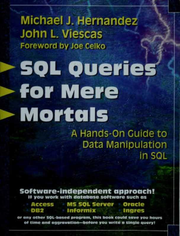 SQL queries for mere mortals ： a hands-on guide to data manipulation in SQL（Hernandez， Michael J. (Michael James)， 1955-; Viescas， John， 1947-）（2000）