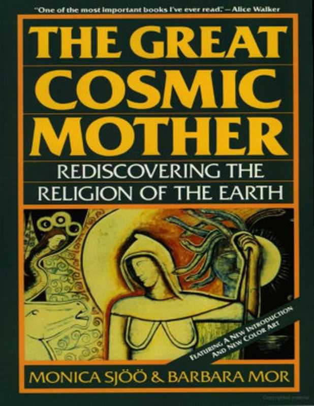 The Great Cosmic Mother  Rediscovering the Religion of the Earth（Monica Sjoo  Barbara Mor）（HarperCollins 2013）