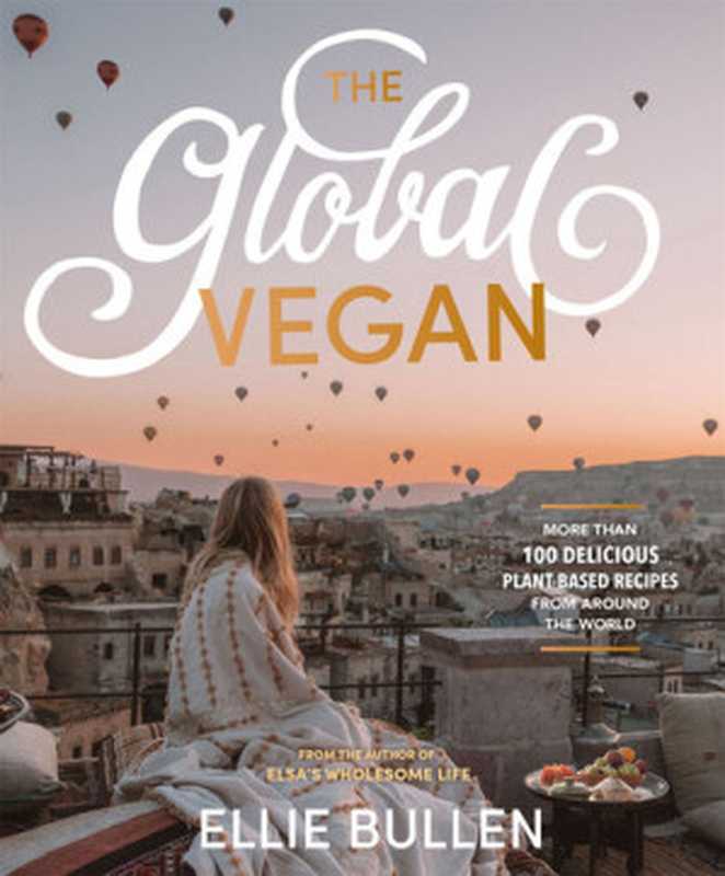 The Global Vegan（Ellie Bullen）（Plum 2019）