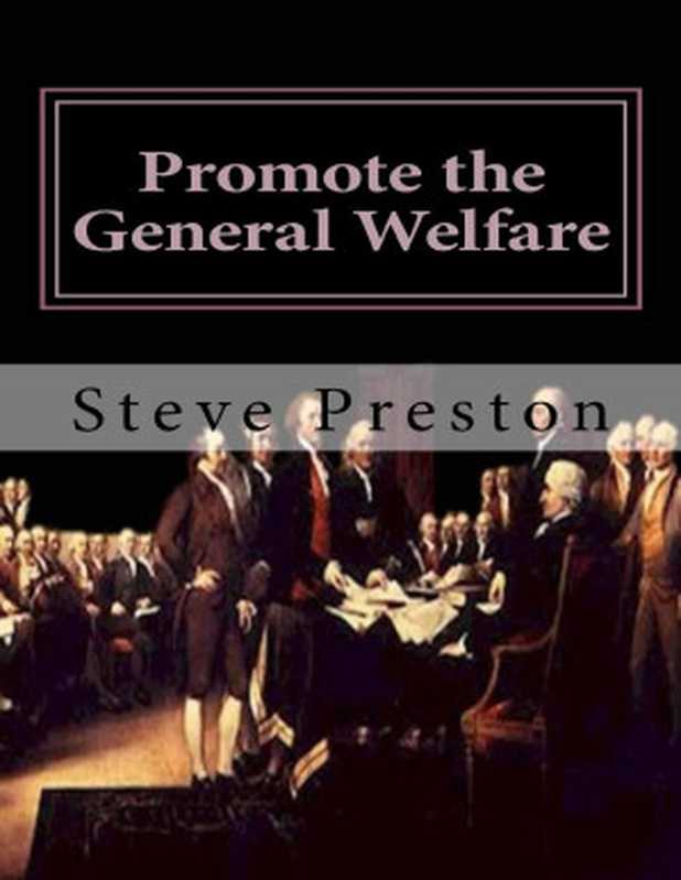 Promote the General Welfare（Steve Preston [Preston， Steve]）（2015）