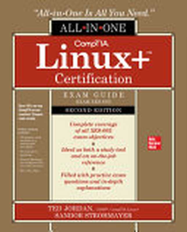 CompTIA Linux+ Certification All-in-One Exam Guide (Exam XK0-005)， 2nd Edition（Ted Jordan， Sandor Strohmayer）（McGraw-Hill Companies 2023）